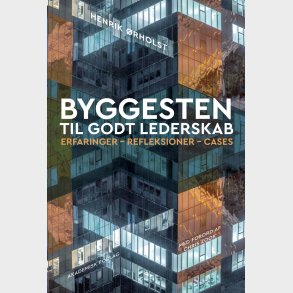 Byggesten Til Godt Lederskab - Henrik �rholst - Bog
