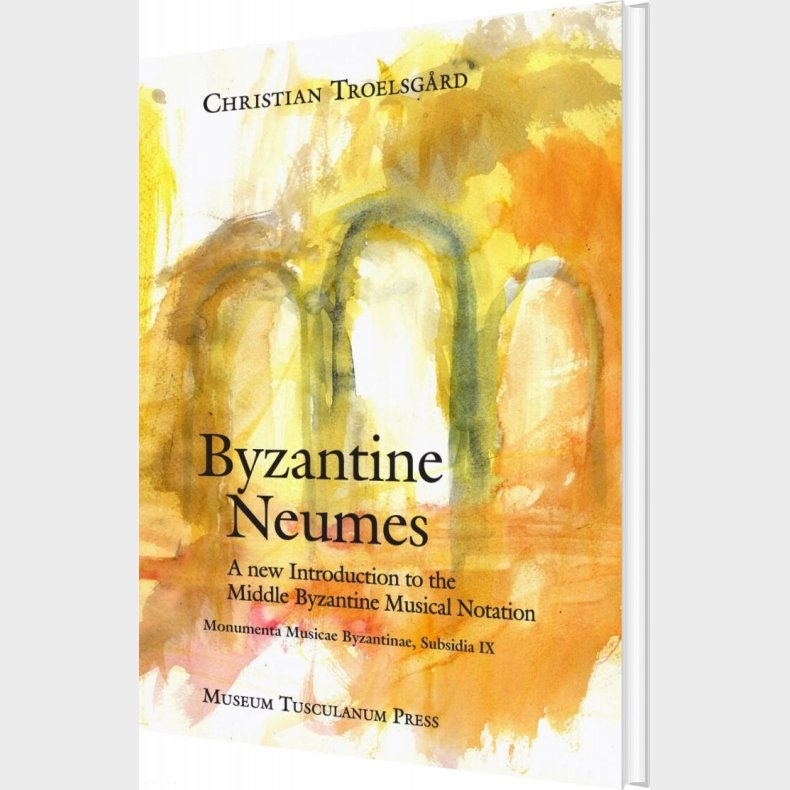 Byzantine Neumes - Christian Troelsgrd - Bog