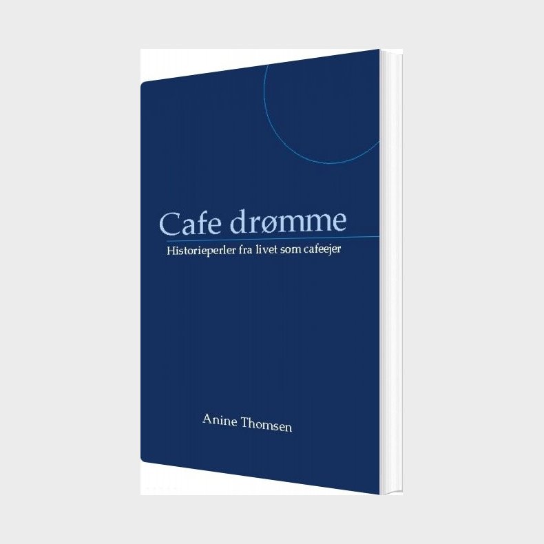 Cafe Dr�mme - Anine Thomsen - Bog