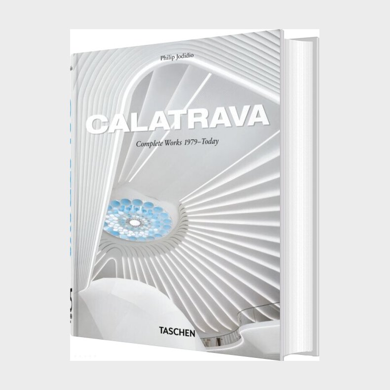Calatrava - Complete Works 1979-today - 45th Ed - Philip Jodidio - English Book