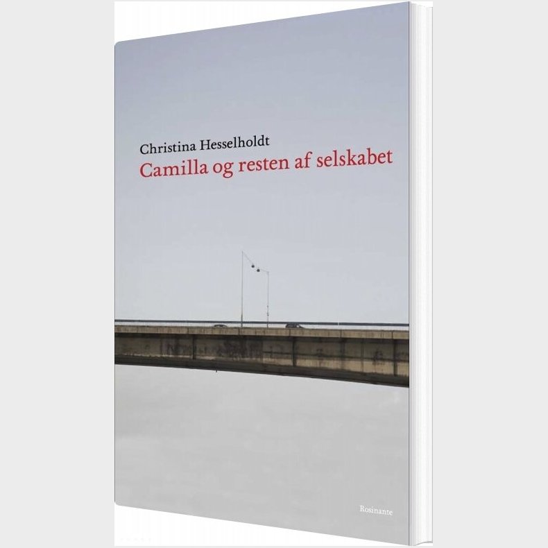 Camilla Og Resten Af Selskabet - Christina Hesselholdt - Bog