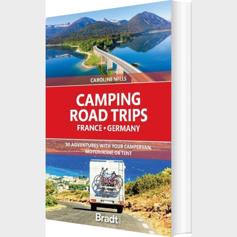 Bradt - Camping Road Trips France & Germany - Caroline Mills - English Book