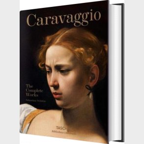 Caravaggio. The Complete Works - Sebastian Sch�tze - English Book