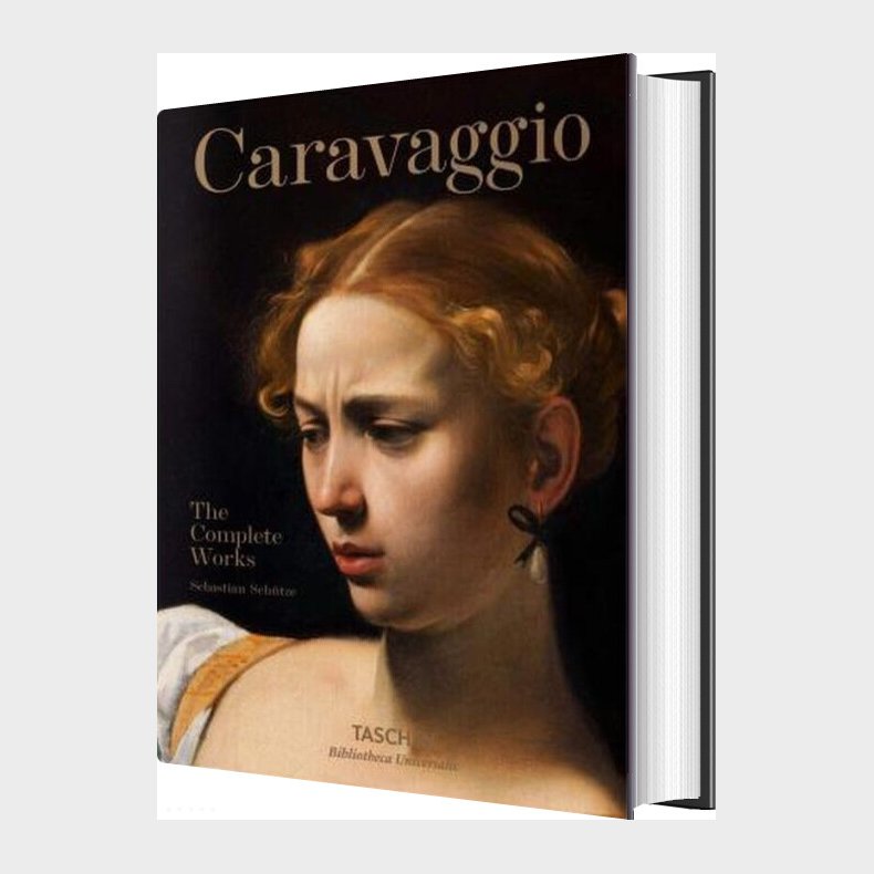 Caravaggio. The Complete Works - Sebastian Sch�tze - English Book