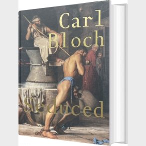 Carl Bloch -seduced - Camilla Jalving - English Book