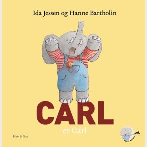 Carl Er Carl - Hanne Bartholin - Bog