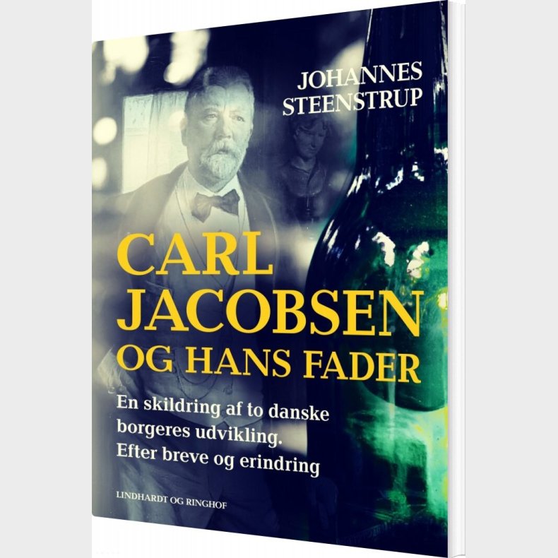 Carl Jacobsen Og Hans Fader - Johannes Steenstrup - Bog