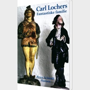 Carl Lochers Fantastiske Familie - Peter Schmidt Hansen - Bog