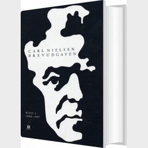 Carl Nielsen Brevudgaven 1 - 1886-1897 - Carl Nielsen - Bog