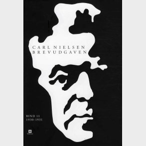 Carl Nielsen Brevudgaven 11 - 1930-1931 - Carl Nielsen - Bog