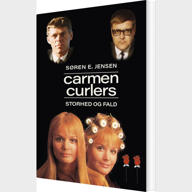 Carmen Curlers Storhed Og Fald - S�ren E. Jensen - Bog