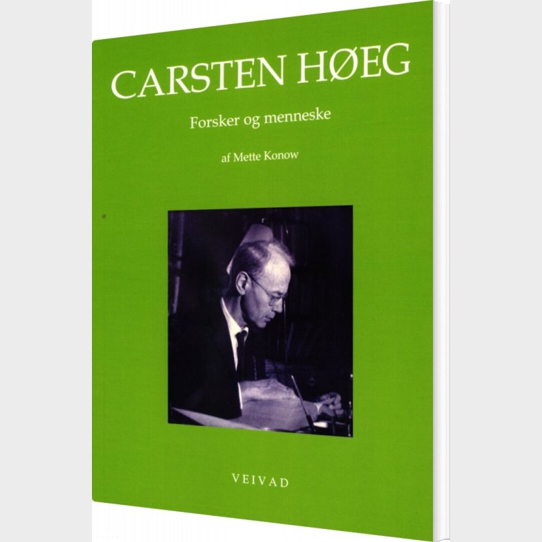 Carsten H�eg - Forsker Og Menneske - Mette Konow - Bog