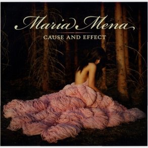 Maria Mena - Cause And Effect - CD