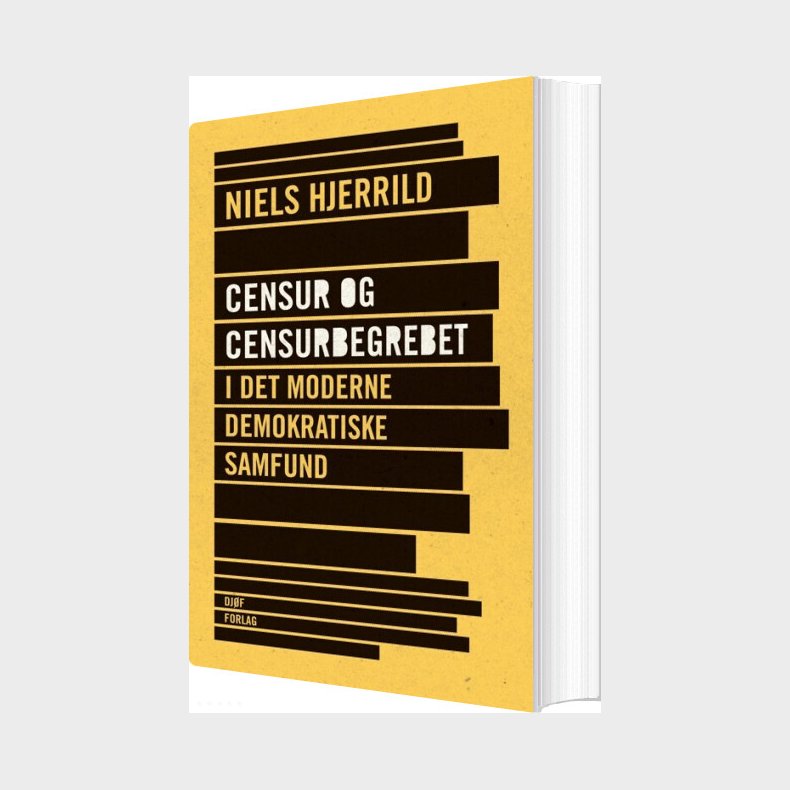 Censur Og Censurbegrebet I Det Moderne Demokratiske Samfund - Niels Hjerrild - Bog