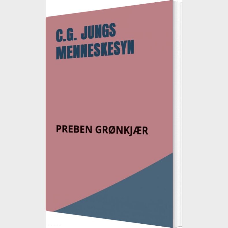 C.g. Jungs Menneskesyn - Preben Gr�nkj�r - Bog