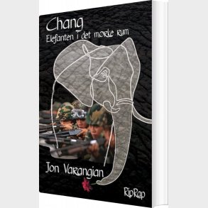 Chang - Elefanten I Det M�rke Rum - Jon Varangian - Bog