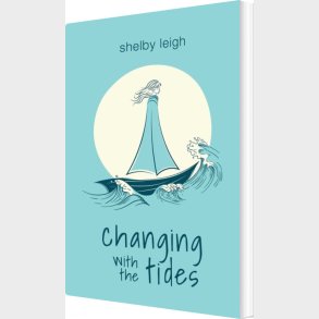 Changing With The Tides - Shelby Leigh - English Book