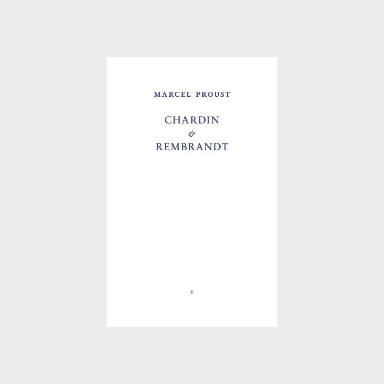 Chardin Og Rembrandt - Marcel Proust - Bog