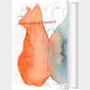 Charles Quint Og Christian Ii - Per Ullidtz - Bog