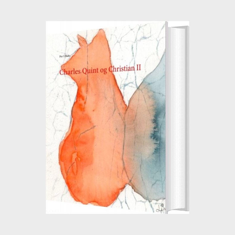 Charles Quint Og Christian Ii - Per Ullidtz - Bog