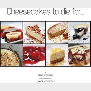 Cheesecakes To Die For - Denis Lewinsky - Bog