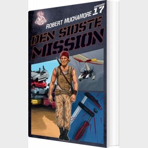 Cherub 17 - Den Sidste Mission - Robert Muchamore - Bog
