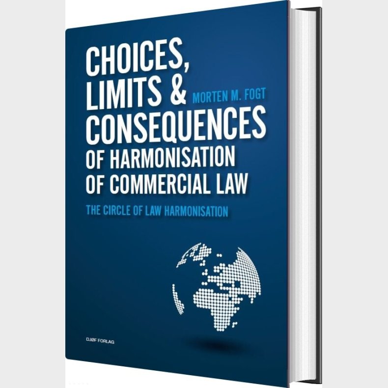 Choices, Limits And Consequences Of Harmonisation Of Commercial Law - Morten Midtgaard Fogt - English Book