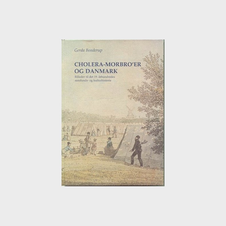 Cholera-morbro�er Og Danmark - Gerda Bonderup - Bog