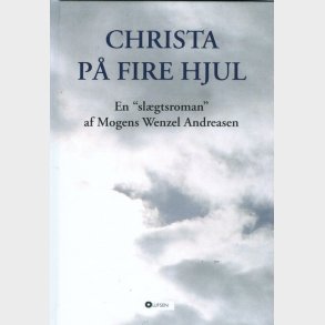 Christa P� Fire Hjul - Mogens Wenzel Andreasen - Bog