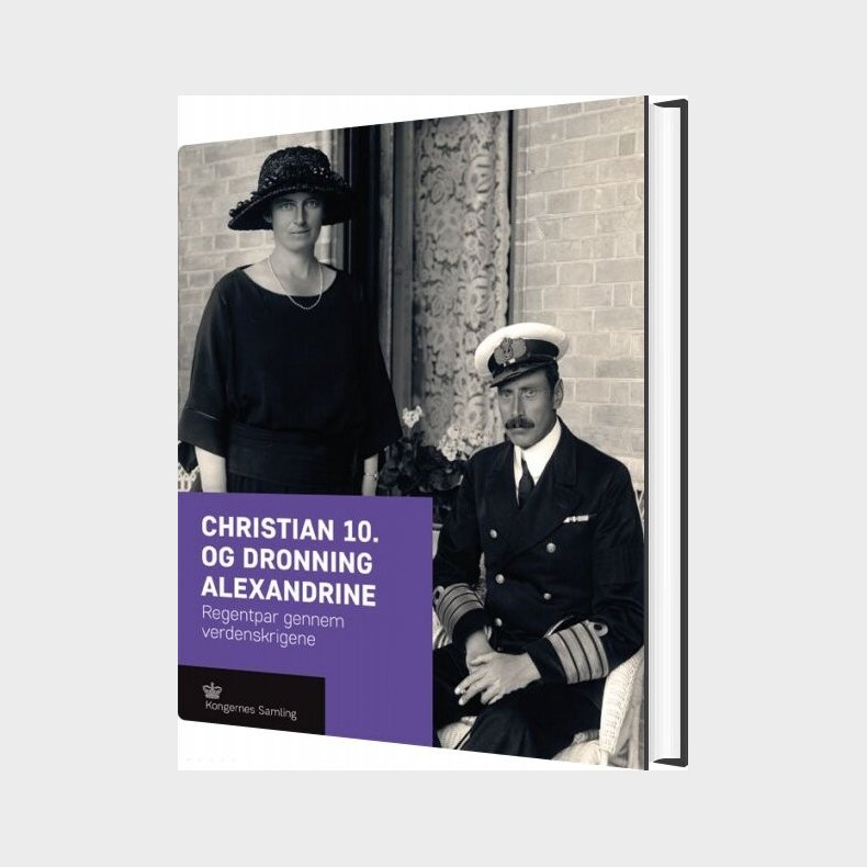 Christian 10. Og Dronning Alexandrine - Jens Gunni Busck - Bog