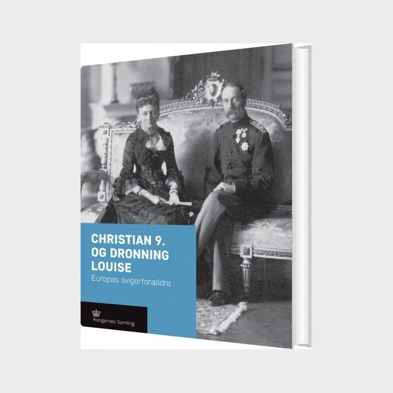 Christian 9. Og Dronning Louise - Jens Gunni Busck - Bog