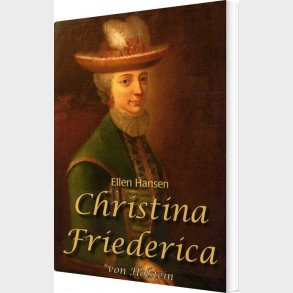 Christina Friederica Von Holstein - Ellen Hansen - Bog