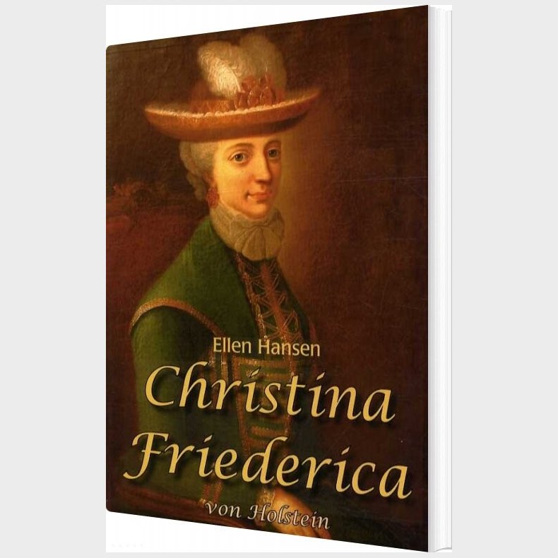 Christina Friederica Von Holstein - Ellen Hansen - Bog