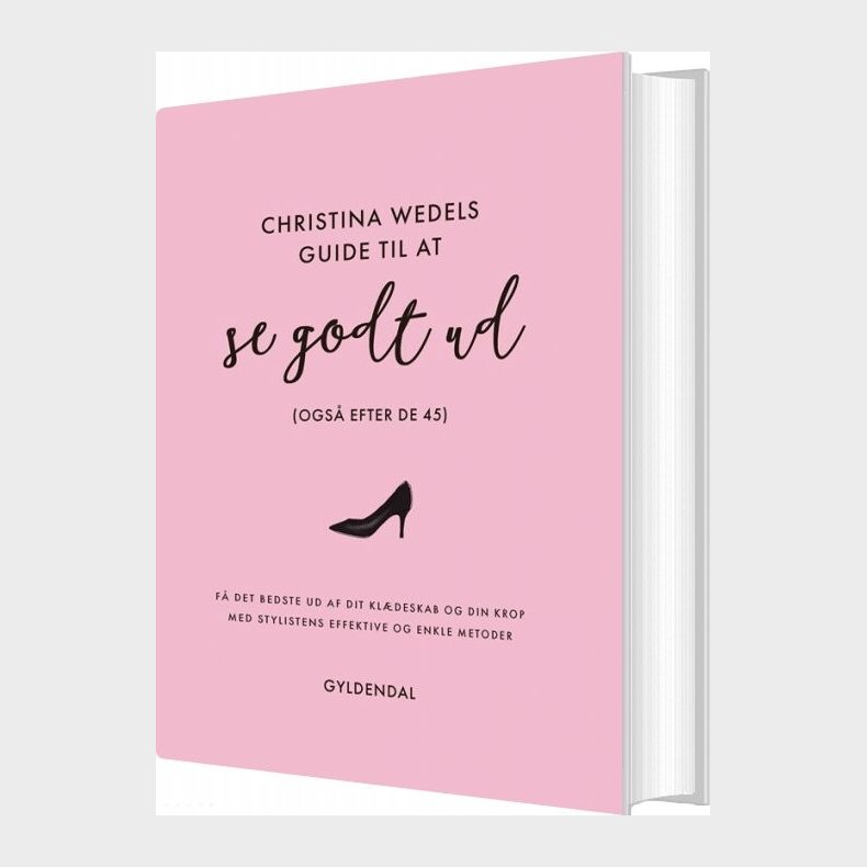 Christina Wedels Guide Til At Se Godt Ud - Ogs Efter De 45 - Christina Wedel - Bog