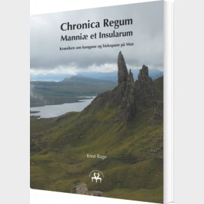 Chronica Regum Manni� Et Insularum - Knut Rage - Bog