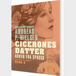 Cicerones Datter. Arven Fra Sprog� - Andreas P. Nielsen - Bog
