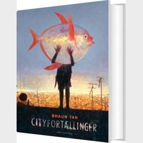 Cityfort�llinger - Shaun Tan - Bog