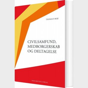Civilsamfund, Medborgerskab Og Deltagelse - Thomas P. Boje - Bog