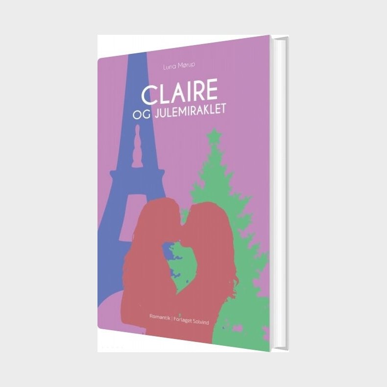 Claire Og Julemiraklet - Luna M�rup - Bog
