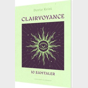Clairvoyance. 10 Samtaler - Dorte Kvist - Bog