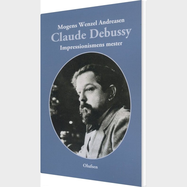 Claude Debussy - Mogens Wenzel Andreasen - Bog