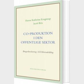 Co-produktion I Den Offentlige Sektor - Hanne Kathrine Krogstrup - Bog