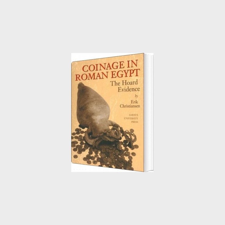Coinage In Roman Egypt - Erik Christiansen - English Book