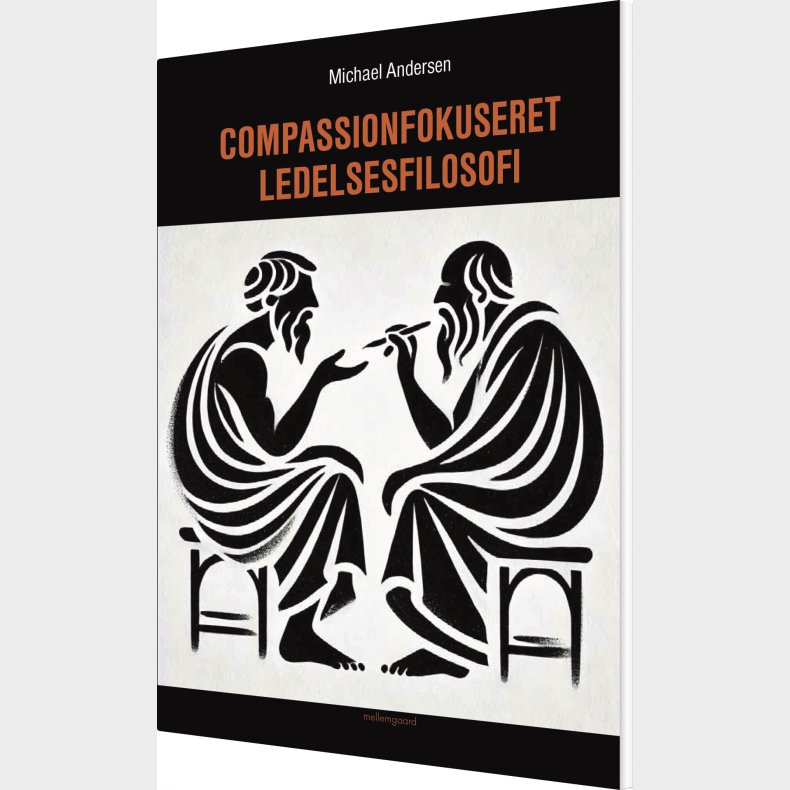 Compassionfokuseret Ledelsesfilosofi - Michael Andersen - Bog
