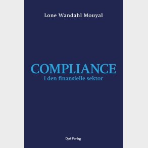 Compliance I Den Finansielle Sektor - Lone Wandahl Mouyal - Bog