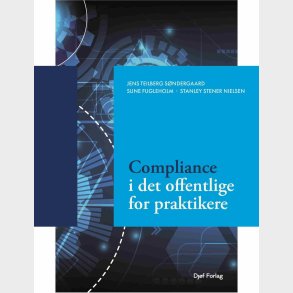 Compliance I Det Offentlige For Praktikere - Sune Fugleholm - Bog