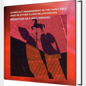 Conflict Management In The Familiy Field And Other Close Relationships - Pia Deleuran Ed - English Book