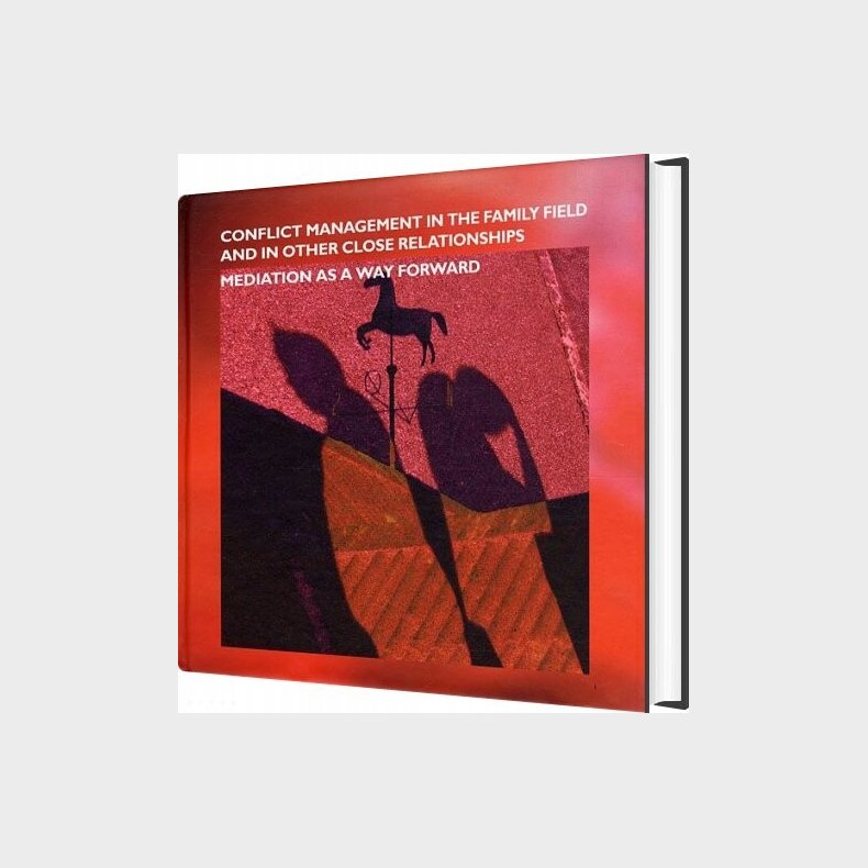 Conflict Management In The Familiy Field And Other Close Relationships - Pia Deleuran Ed - English Book