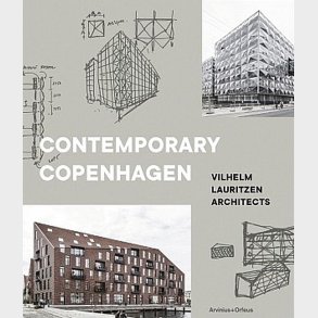 Contemporary Copenhagen : Vilhelm Lauritzen Architects - Vilhelm Lauritzen - English Book