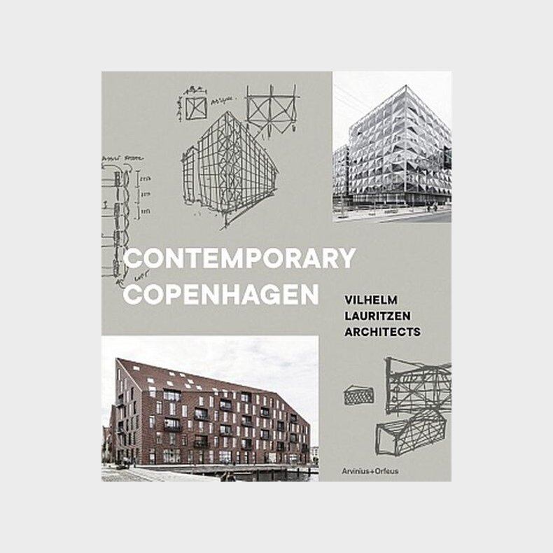 Contemporary Copenhagen : Vilhelm Lauritzen Architects - Vilhelm Lauritzen - English Book